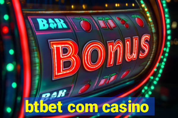 btbet com casino